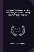 Notes On The Bedouins And Wahabys, Collected During His Travels In The East, Volume 2