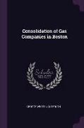 Consolidation of Gas Companies in Boston