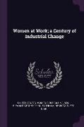 Women at Work, a Century of Industrial Change