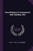 Laws Relating to Assessment and Taxation, 1913