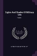 Lights And Shades Of Military Life, Volume 1