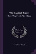 The Standard Bearer: A Story of Army Life in the Time of Caesar