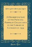 A Descriptive List of the Principal Pamphlet Collections in the Library of Congress in 1934 (Classic Reprint)
