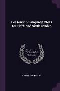 Lessons in Language Work for Fifth and Sixth Grades