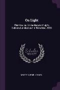 On Light: First Course, on the Nature of Light, Delivered at Aberdeen in November, 1883