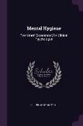 Mental Hygiene: Two Years' Experience Of A Clinical Psychologist