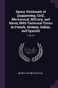 Spons' Dictionary of Engineering, Civil, Mechanical, Military, and Naval, With Technical Terms in French, German, Italian, and Spanish, Volume 2