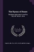 The Hymns of Homer: The Batrachomyomachia, And Two Original Poetical Hymns