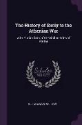 The History of Sicily to the Athenian War: With Elucidations of the Sicilian Odes of Pindar