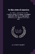 To the Jews of America: The Jewish Congress Versus The American Jewish Committee, a Complete Statement, With the Correspondence Between Louis