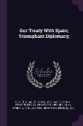 Our Treaty with Spain, Triumphant Diplomacy