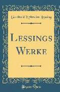 Lessings Werke (Classic Reprint)