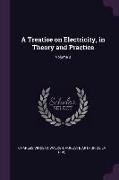 A Treatise on Electricity, in Theory and Practice, Volume 3