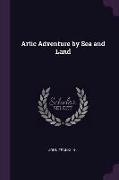 Artic Adventure by Sea and Land