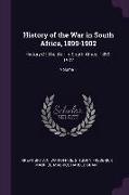 History of the War in South Africa, 1899-1902: History of the War in South Africa, 1899-1902, Volume 1