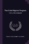 Two Little Pilgrims' Progress: A Story of the City Beautiful