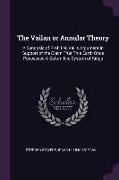 The Vailan or Annular Theory: A Synopsis of Prof. I.N. Vail's Argument in Support of the Claim That This Earth Once Possessed A Saturn-like System o