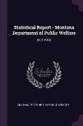 Statistical Report - Montana Department of Public Welfare: Oct 1958