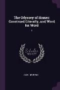 The Odyssey of Homer: Construed Literally, and Word for Word: 1