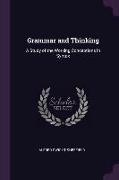 Grammar and Thinking: A Study of the Working Conceptions in Syntax