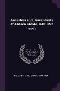 Ancestors and Descendants of Andrew Moore, 1612-1897, Volume 2