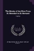 The Monks of the West from St. Benedict to St. Bernard, Volume 2