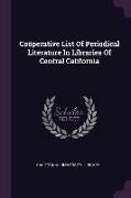 Coöperative List Of Periodical Literature In Libraries Of Central California