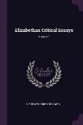 Elizabethan Critical Essays, Volume 1