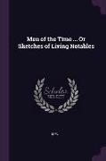 Men of the Time ... Or Sketches of Living Notables