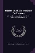 Modern Music And Musicians For Vocalists: Old Favorites, National And Patriotic Airs, Folk Songs, Children's Songs