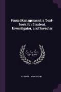 Farm Management, a Text-book for Student, Investigator, and Investor