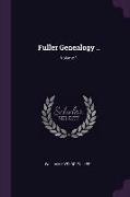 Fuller Genealogy .., Volume 1