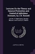 Lectures On the Theory and General Prevention and Control of Infectious Diseases, by J.B. Russell: And On Air, Water Supply, Sewage Disposal, and Food