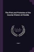 The Fish and Fisheries of the Coastal Waters of Florida