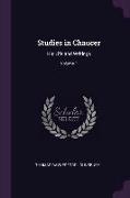 Studies in Chaucer: His Life and Writings, Volume 1