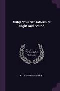 Subjective Sensations of Sight and Sound