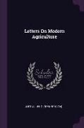 Letters On Modern Agriculture