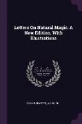 Letters on Natural Magic. a New Edition, with Illustrations
