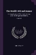 The World's Wit and Humor: An Encyclopedia of the Classic Wit and Humor of All Ages and Nations..., Volume 6