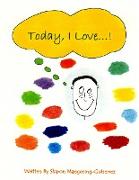 Today, I Love...!