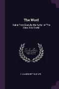 The Word: Walks from Eden, by the Author of 'the Wide, Wide World'