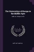 The Universities of Europe in the Middle Ages: Salerno. Bologna. Paris