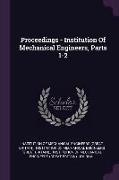 Proceedings - Institution of Mechanical Engineers, Parts 1-2