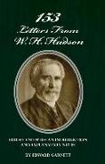 153 Letters From W. H. Hudson Edited and with an Introduction and Explanatory Notes