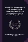 Papers And Proceedings Of The Drake Memorial Celebration, May 29, 1915: Together With A Bibliography Of The Writings Of Dr. Joseph Rodman Drake