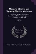 Magneto-Electric and Dynamo-Electric Machines: Their Construction and Practical Application to Electric Lighting and the Transmission of Power, Volume