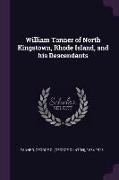 William Tanner of North Kingstown, Rhode Island, and His Descendants