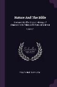 Nature And The Bible: Lectures On The Mosaic History Of Creation In Its Relation To Natural Science, Volume 1