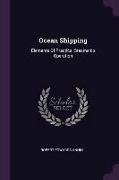 Ocean Shipping: Elements Of Practical Steamship Operation