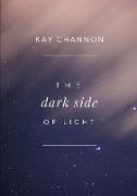 The Dark Side of Light